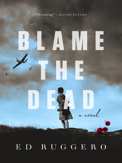 Title details for Blame the Dead by Ed Ruggero - Wait list